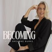 Podcast Becoming with Breanne Burke
