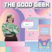 Podcast The Good Geek