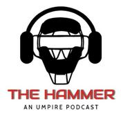 Podcast The Hammer An Umpire Podcast