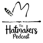 Podcast The Hatmaker's Podcast - 'Beyond the Brim'