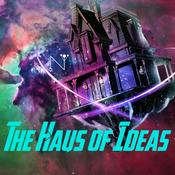 Podcast The Haus of Ideas
