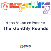 Podcast Hippo Education Presents: The Monthly Rounds