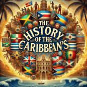 Podcast History of the Caribbeans | Exploring Resilience and Culture