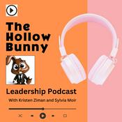 Podcast The Hollow Bunny Leadership Podcast
