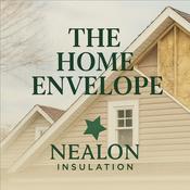 Podcast The Home Envelope | Insulation, Air Sealing and More