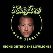 Podcast The HoneyDew with Ryan Sickler