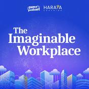 Podcast The Imaginable Workplace