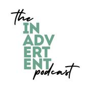 Podcast The Inadvertent Podcast