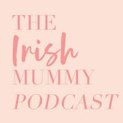 Podcast The Irish Mummy Podcast | Work Life Balance