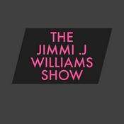 Podcast The Jimmi .J Williams Show