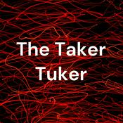 Podcast The Taker Tuker