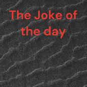 Podcast The Joke of the day