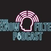 Podcast THE KNOW FILTER PODCAST