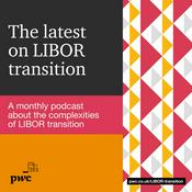 Podcast The latest on LIBOR transition