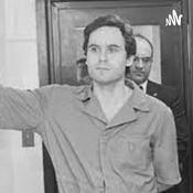 Podcast The life of Ted Bundy