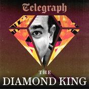 Podcast The Diamond King | Telegraph Investigates