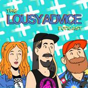 Podcast The Lousy Advice Podcast