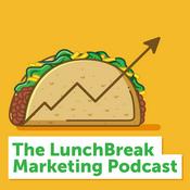 Podcast The LunchBreak Marketing Podcast