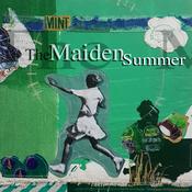 Podcast The Maiden Summer