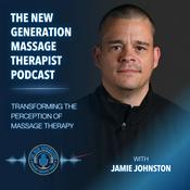 Podcast The New Generation Massage Therapist