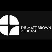 Podcast The Matt Brown Podcast