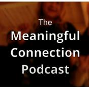 Podcast The Meaningful Connection Podcast