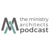 Podcast The Ministry Architects Podcast