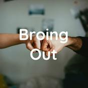 Podcast Broing Out