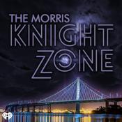 Podcast The Morris Knight Zone
