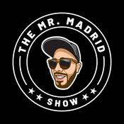 Podcast The Mr. Madrid Show