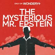 Podcast The Mysterious Mr. Epstein