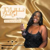 Podcast The Neighborhood Black Girl Podcast