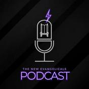 Podcast The New Evangelicals Podcast