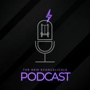 Podcast The New Evangelicals Podcast