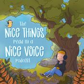 Podcast The Nice Things Read in a Nice Voice Podcast