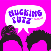 Podcast The Nucking Futz Podcast: real life . real laughs . real talk
