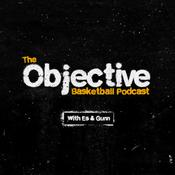 Podcast The Objective Basketball Podcast with Es & Lauren