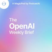 Podcast The OpenAI Daily Brief