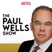 Podcast The Paul Wells Show