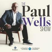 Podcast The Paul Wells Show