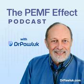 Podcast The PEMF Effect: Chronic Pain Relief, Recovery and Vitality Podcast