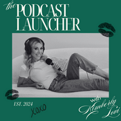 Podcast The Podcast Launcher with Kimberly Lovi