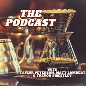 Podcast The Podcast with Matt, Trevor and Taylor