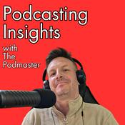 Podcast Podcasting Insights: growth advice for people and brands