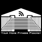 Podcast Your Home Fitness Podcast