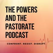 Podcast The Powers and the Pastorate Podcast
