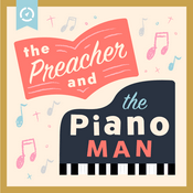 Podcast The Preacher and The Piano Man Podcast