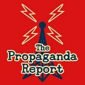 Podcast The Propaganda Report