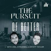 Podcast The Pursuit Of Better