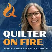 The Quilter on Fire Podcast